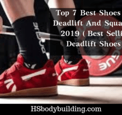 Top 7 Best Shoes For Deadlift And Squats of 2019 ( Best Selling Deadlift Shoes )