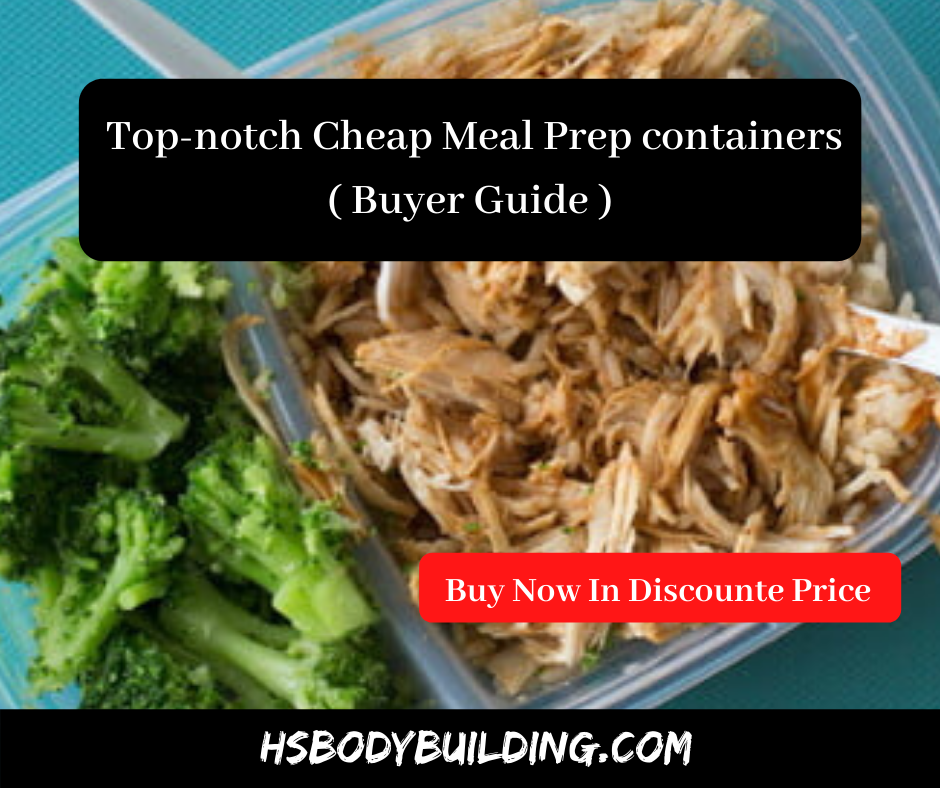 Buy Top-notch Cheap Meal Prep containers – Buyer Guide